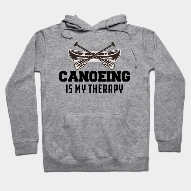 Canoeing Is My Therapy Hoodie by KC Happy Shop